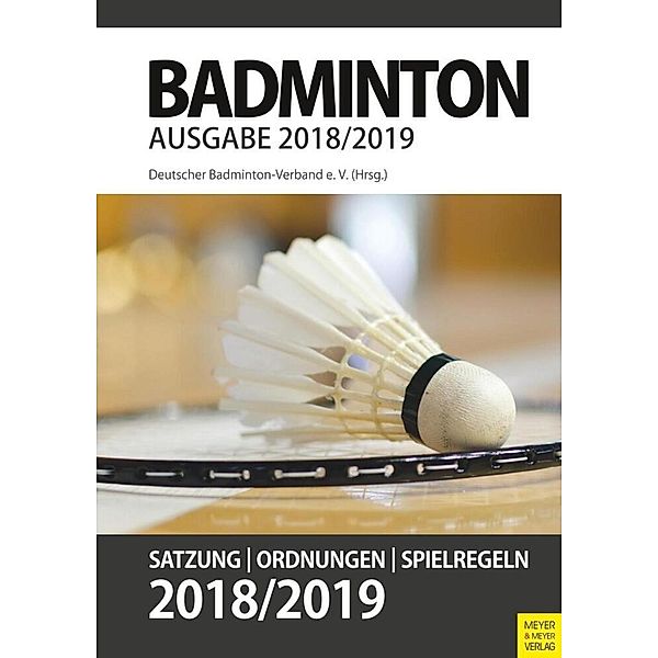 Badminton - Satzung, Ordnung, Spielregeln 2018/2019