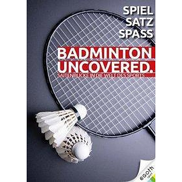 Badminton Uncovered, René Bachl, Laglstorfer, Miguel Daxner