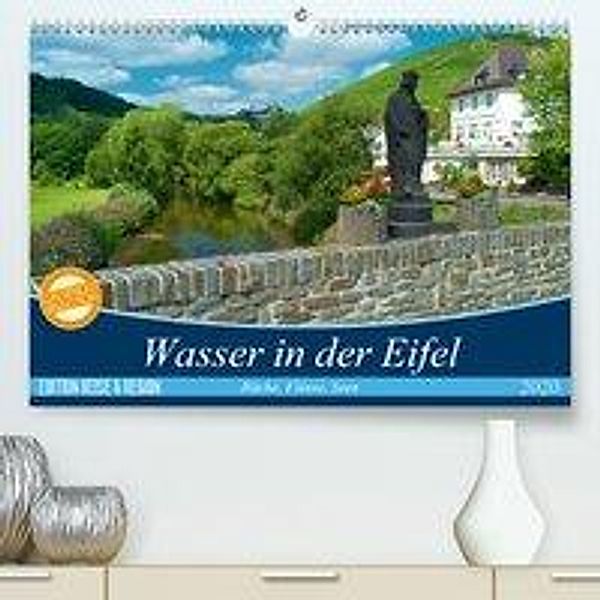 Bäche, Flüsse, Seen - Wasser in der Eifel (Premium-Kalender 2020 DIN A2 quer), Ralf Mooß
