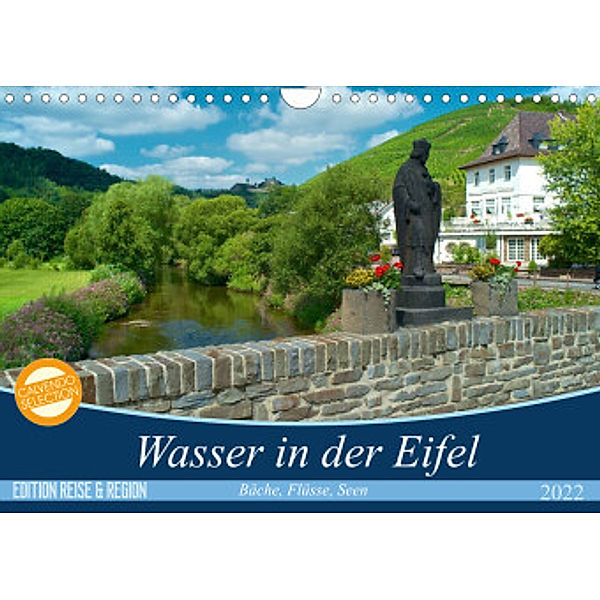 Bäche, Flüsse, Seen - Wasser in der Eifel (Wandkalender 2022 DIN A4 quer), Ralf Mooß