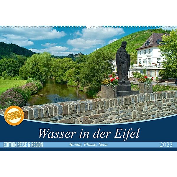 Bäche, Flüsse, Seen - Wasser in der Eifel (Wandkalender 2023 DIN A2 quer), Ralf Mooß
