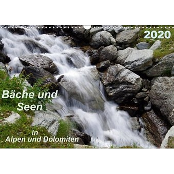 Bäche und Seen in Alpen und Dolomiten (Wandkalender 2020 DIN A3 quer), Thilo Seidel