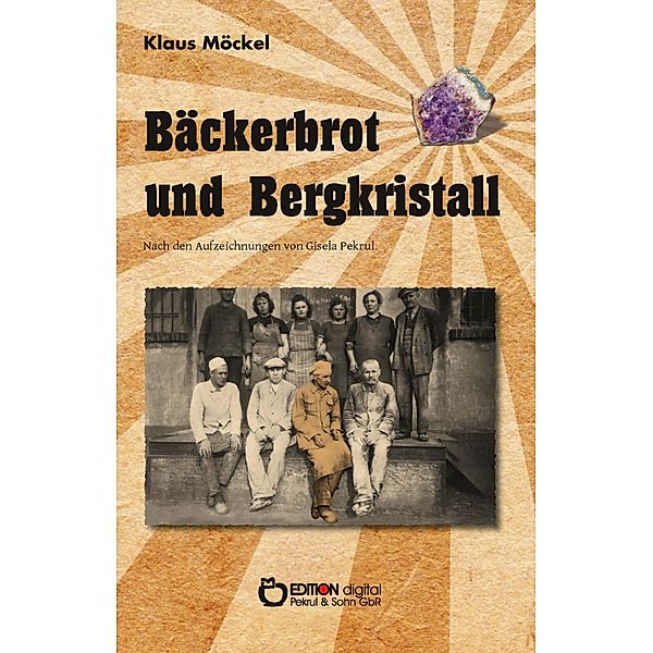 Bäckerbrot und Bergkristall, Klaus Möckel