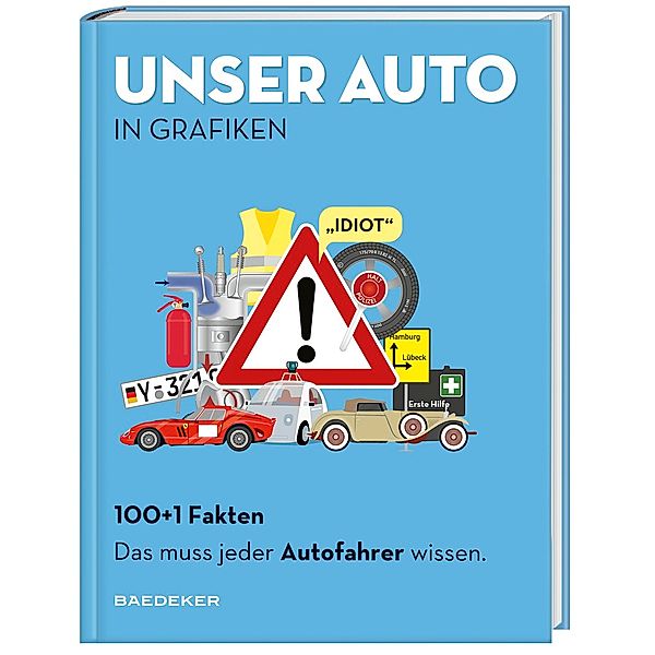 Baedeker 100+1 Fakten - Unser Auto in Grafiken