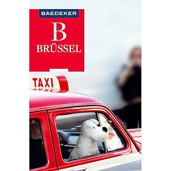 Baedeker Reiseführer Brüssel / Baedeker Reiseführer E-Book, Rainer Eisenschmid, Sven Claude Bettinger