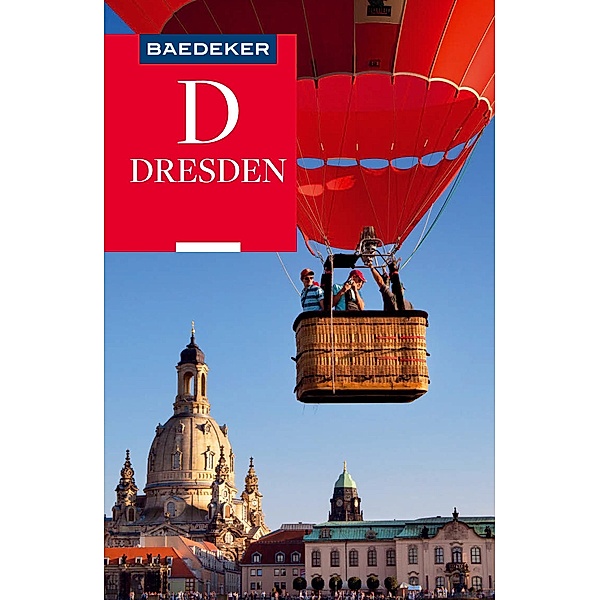 Baedeker Reiseführer Dresden / Baedeker Reiseführer E-Book, Christoph Münch, Angela Stuhrberg