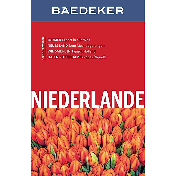 Baedeker Reiseführer E-Book: Baedeker Reiseführer Niederlande, Birgit Borowski, Achim Bourmer