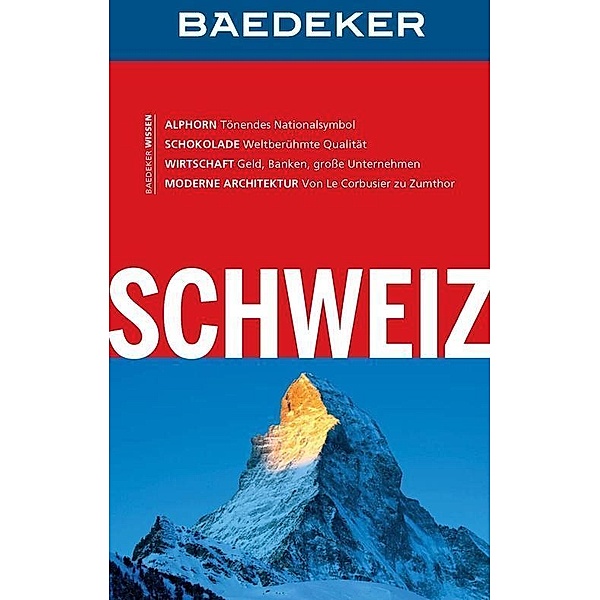 Baedeker Reiseführer E-Book: Baedeker Reiseführer Schweiz, Anja Schliebitz, Bernhard Abend
