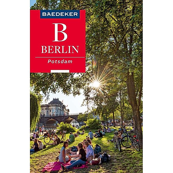 Baedeker Reiseführer E-Book: Baedeker Reiseführer Berlin, Potsdam, Rasso Knoller
