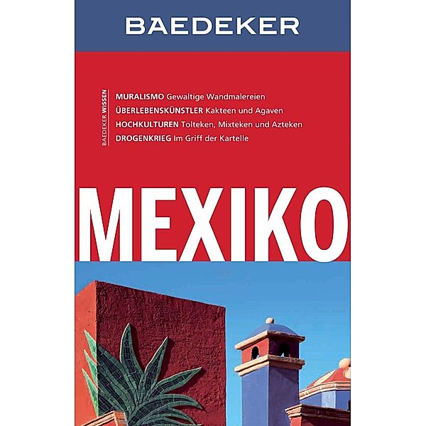 Baedeker Reiseführer E-Book: Baedeker Reiseführer Mexiko, Rita Henss, Beate Szerelmy