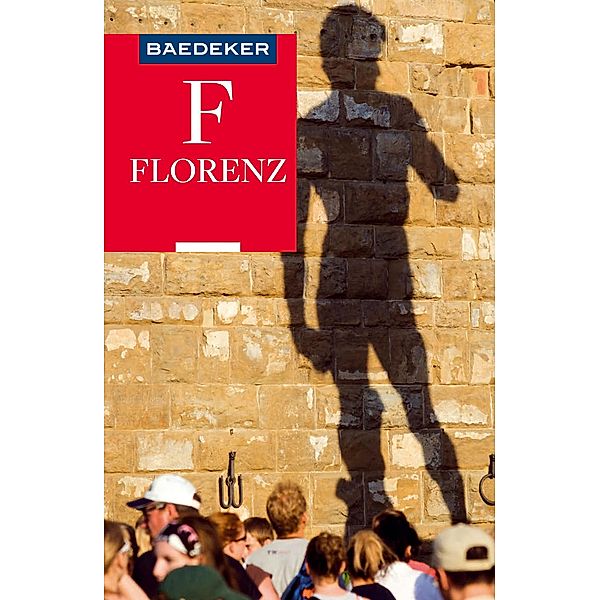 Baedeker Reiseführer E-Book Florenz / Baedeker Reiseführer E-Book, Bettina Dürr