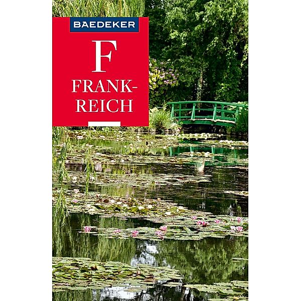 Baedeker Reiseführer E-Book Frankreich / Baedeker Reiseführer E-Book, Bernhard Abend, Anja Schliebitz