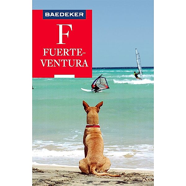 Baedeker Reiseführer E-Book Fuerteventura / Baedeker Reiseführer E-Book, Birgit Borowski, Rolf Goetz