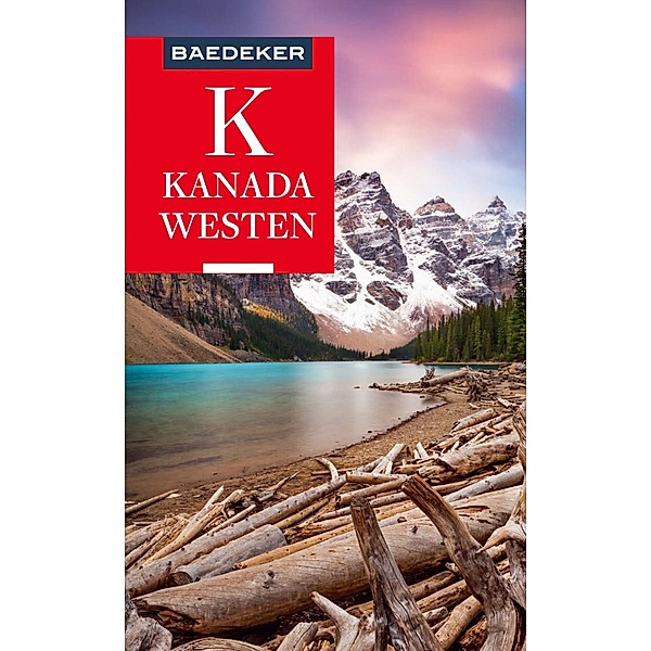 Baedeker Reiseführer E-Book Kanada Westen / Baedeker Reiseführer E-Book, Ole Helmhausen