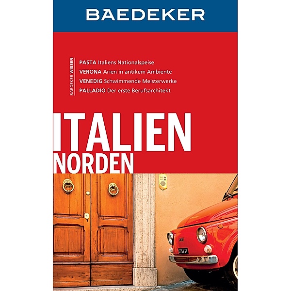Baedeker Reiseführer Italien Norden, Anja Schliebitz, Dr. Bernhard Abend