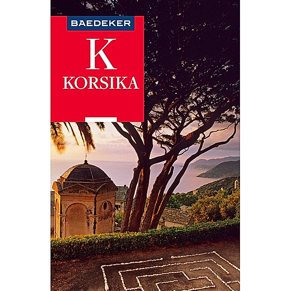 Baedeker Reiseführer Korsika / Baedeker Reiseführer E-Book, Madeleine Reincke, Hilke Maunder