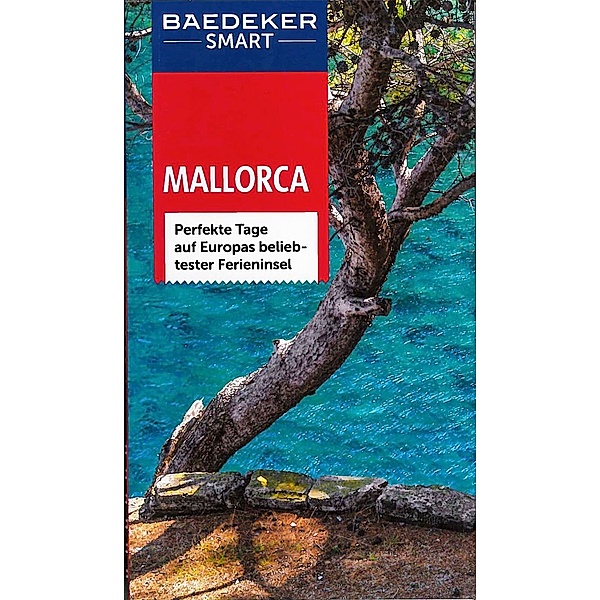 Baedeker Smart Mallorca, mit Reisekarte, Carol Baker, Teresa Fisher, Lara Dunston, Andreas Dr. Drouve