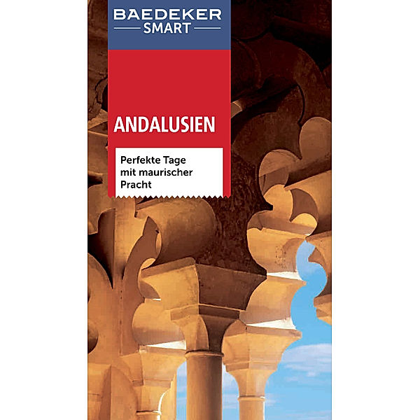 Baedeker SMART Reiseführer Andalusien, Achim Bourmer, Josephine Quintero, Des Hannigan