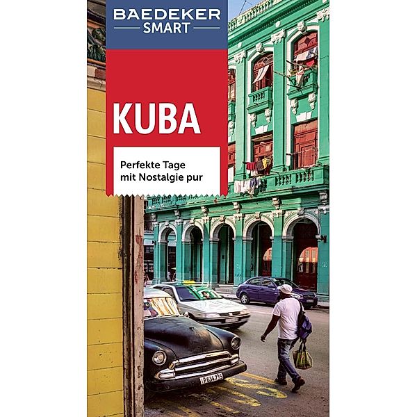 Baedeker SMART Reiseführer: Baedeker SMART Reiseführer Kuba, Martina Miethig