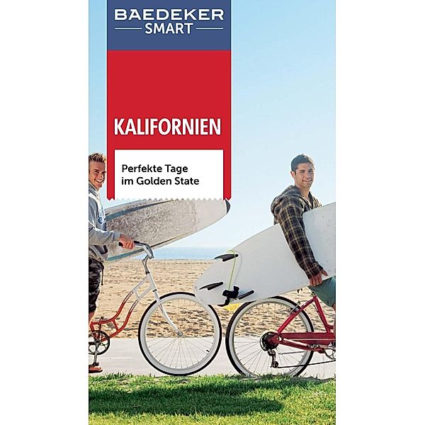 Baedeker SMART Reiseführer: Baedeker SMART Reiseführer Kalifornien, Daniel Mangin, Julie Jares, Clark Norton