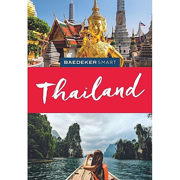 Baedeker SMART Reiseführer / Baedeker SMART Reiseführer Thailand, Michael Möbius, Jane Egginton, David Henley, Andrew Forbes, Sean Sheehan