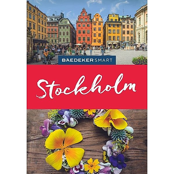 Baedeker SMART Reiseführer / Baedeker SMART Reiseführer Stockholm, Christian Nowak, Rasso Knoller