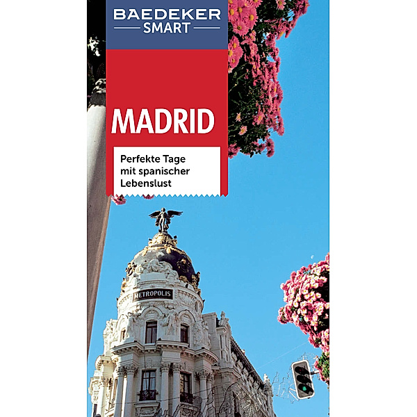 Baedeker SMART Reiseführer E-Book: Baedeker SMART Reiseführer Madrid, Andreas Drouve