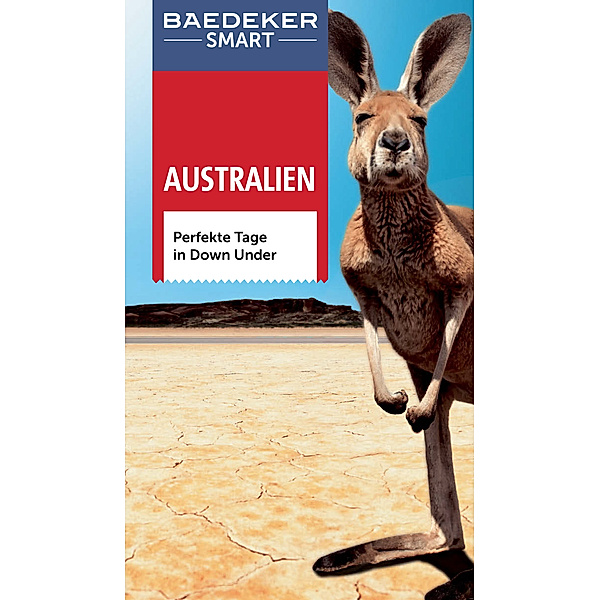 Baedeker SMART Reiseführer E-Book: Baedeker SMART Reiseführer Australien, Stefan Huy, Pip Moran, Jenifer Muir, Rod Richie