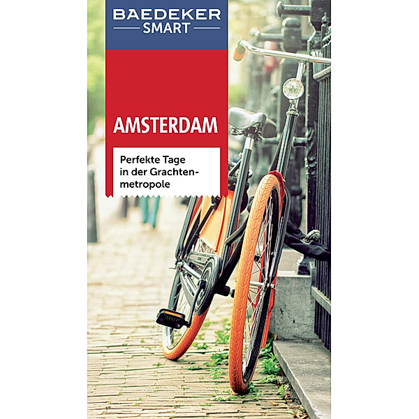 Baedeker SMART Reiseführer E-Book: Baedeker SMART Reiseführer Amsterdam, Anneke Bokern, Simon Calder, Jane Egginton, Fred Mawer