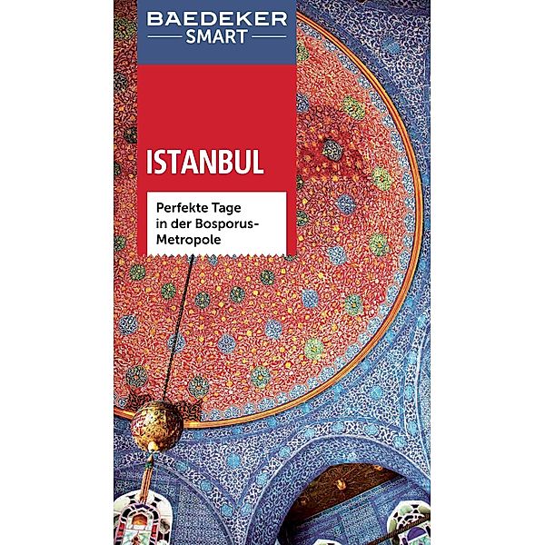 Baedeker SMART Reiseführer E-Book Istanbul / Baedeker SMART Reiseführer E-Book, Florian Merkel