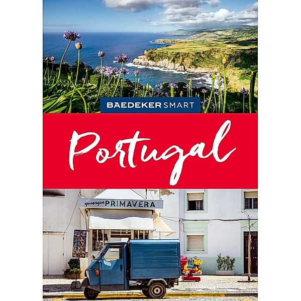 Baedeker SMART Reiseführer E-Book Portugal / Baedeker SMART Reiseführer E-Book, Daniela Schetar-Köthe