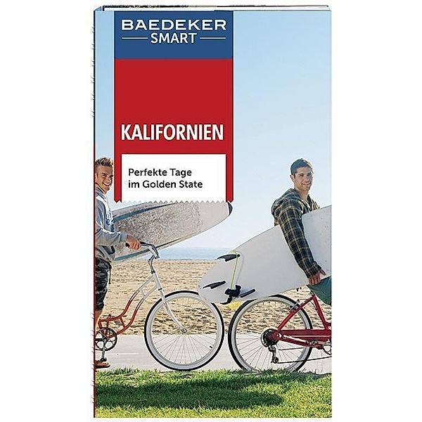 Baedeker SMART Reiseführer Kalifornien, Axel Pinck, Daniel Mangin, Clark Norton, Julie Jares