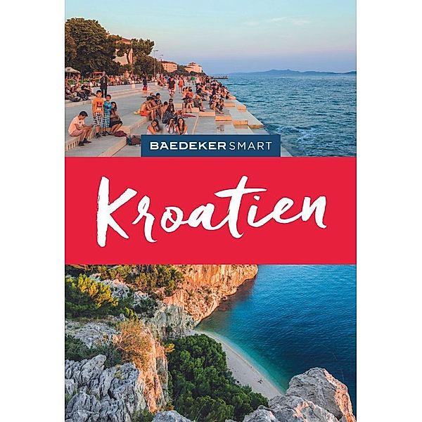Baedeker SMART Reiseführer Kroatien, Daniela Schetar-Köthe