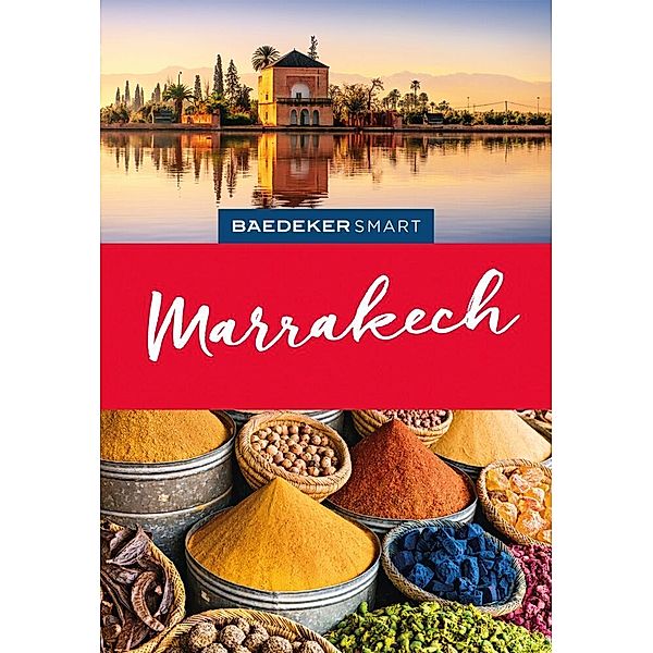 Baedeker SMART Reiseführer Marrakesch, Muriel Brunswig-Ibrahim, Jane Egginton, Sylvie Franquet