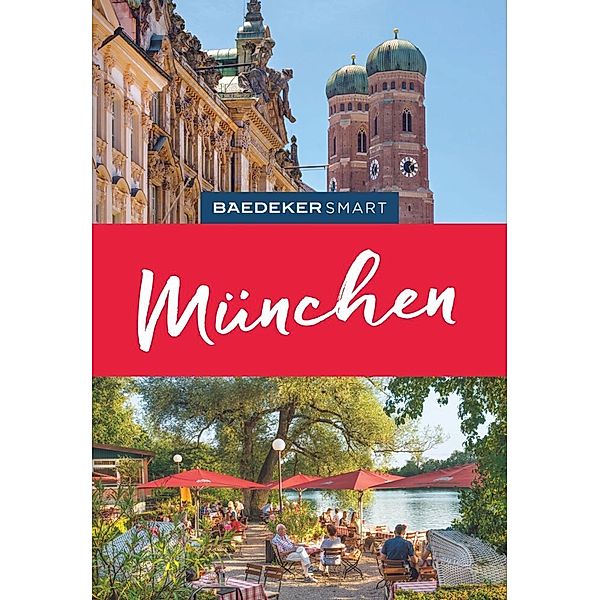 Baedeker SMART Reiseführer München, Daniela Schetar-Köthe