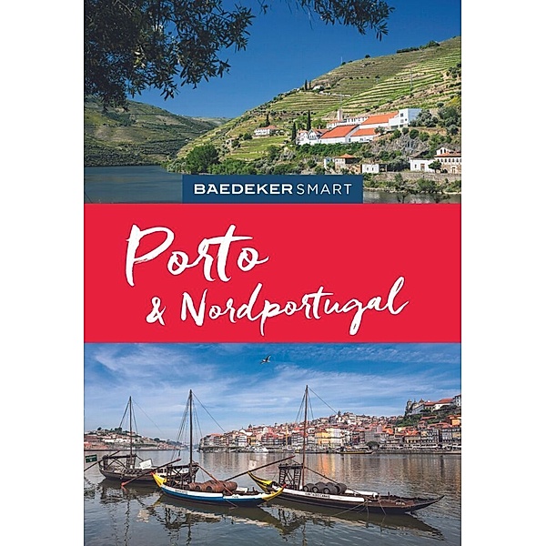 Baedeker SMART Reiseführer Porto & Nordportugal, Daniela Schetar, Friedrich Köthe