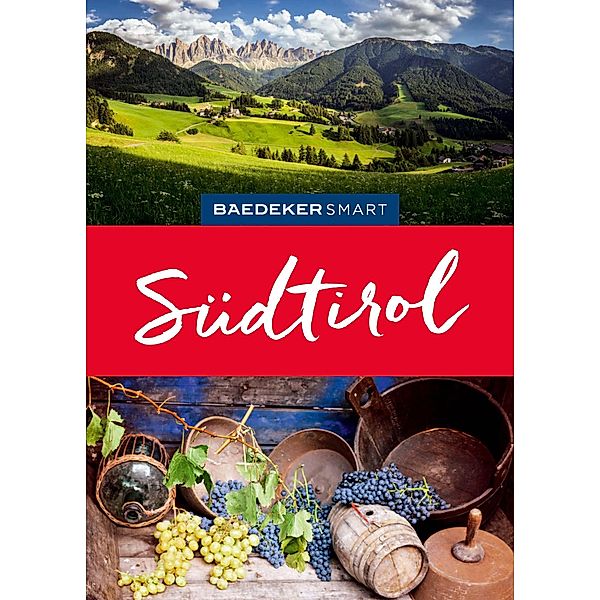 Baedeker SMART Reiseführer Südtirol / Baedeker SMART Reiseführer E-Book, Margit Kohl