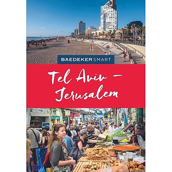 Baedeker SMART Reiseführer Tel Aviv & Jerusalem, Eszter Kalmar, Valerie Ziegler