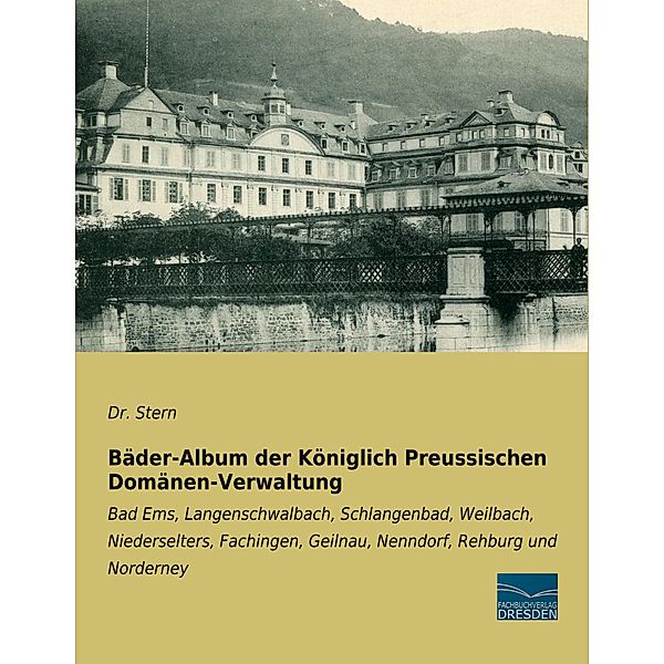 Bäder-Album der Königlich Preussischen Domänen-Verwaltung, Dr. Stern