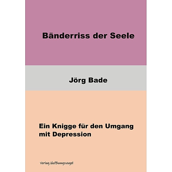 Bänderriss der Seele, Jörg Bade