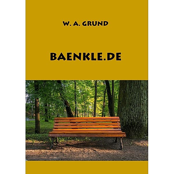 Baenkle.de, W. A. Grund