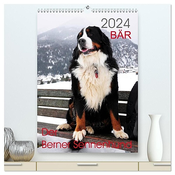 BÄR - Der Berner Sennenhund (hochwertiger Premium Wandkalender 2024 DIN A2 hoch), Kunstdruck in Hochglanz, Sonja Brenner