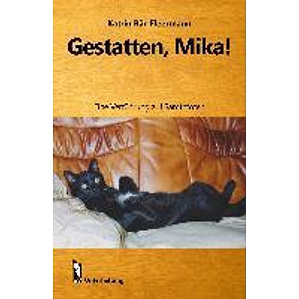 Bär-Fleermann, K: Gestatten, Mika!, Katrin Bär-Fleermann