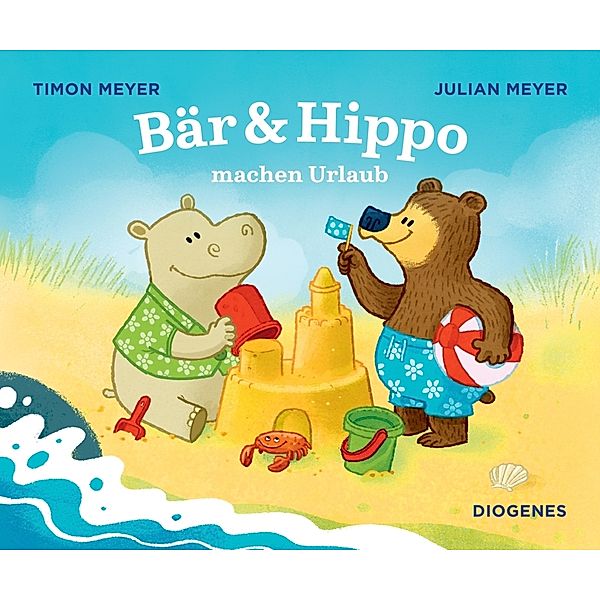 Bär & Hippo machen Urlaub / Bär & Hippo Bd.1, Timon Meyer