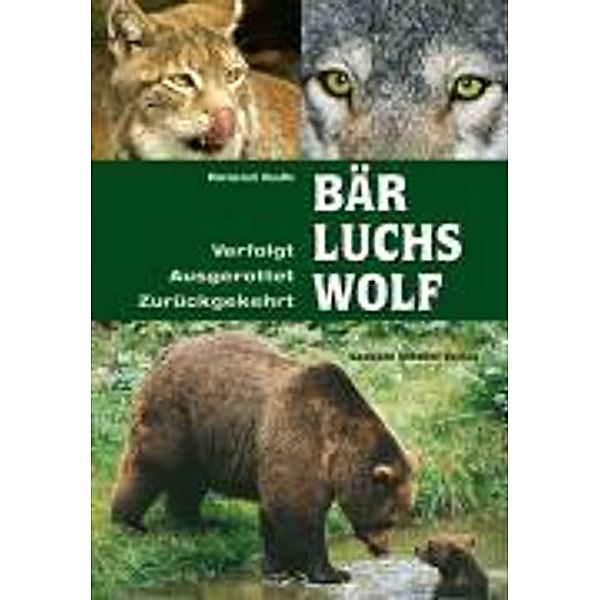 Bär, Luchs, Wolf, Roland Kalb