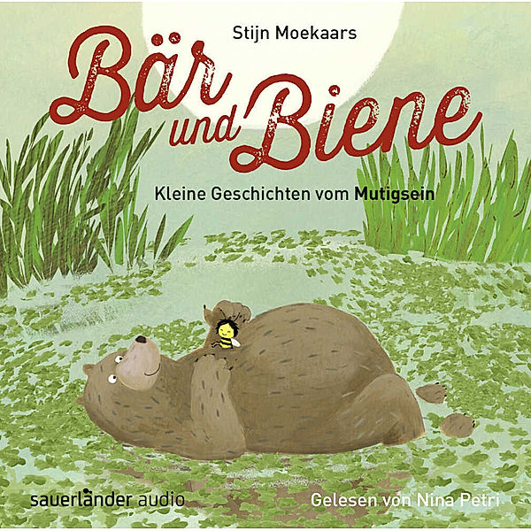 Bär und Biene - Kleine Geschichten vom Mutigsein,1 Audio-CD, Stijn Moekaars