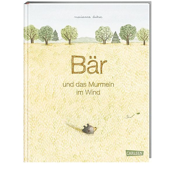 Bär und das Murmeln im Wind, Marianne Dubuc