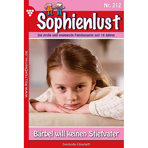 Bärbel will keinen Stiefvater / Sophienlust Bd.212, Susanne Svanberg