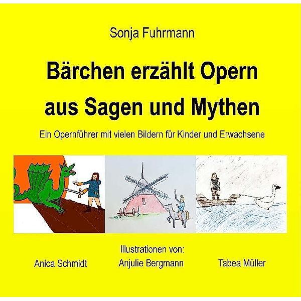 Bärchen erzählt Opern aus Sagen und Mythen, Sonja Fuhrmann