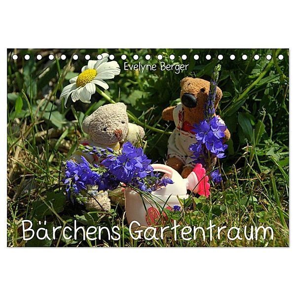 Bärchens Gartentraum (Tischkalender 2024 DIN A5 quer), CALVENDO Monatskalender, Evelyne Berger